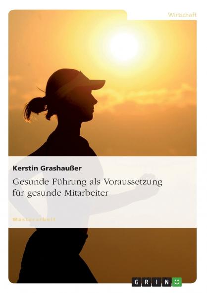 Gesunde Führung als Voraussetzung für gesunde Mitarbeiter