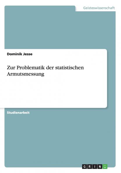 Zur Problematik der statistischen Armutsmessung