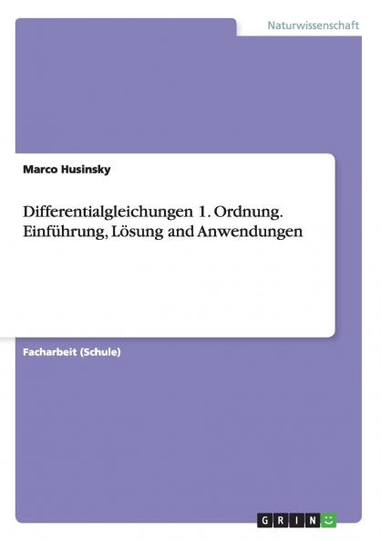 Differentialgleichungen 1. Ordnung. Einf��hrung L��sung and Anwendungen