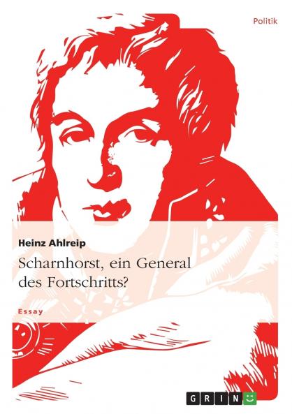 Scharnhorst ein General des Fortschritts?
