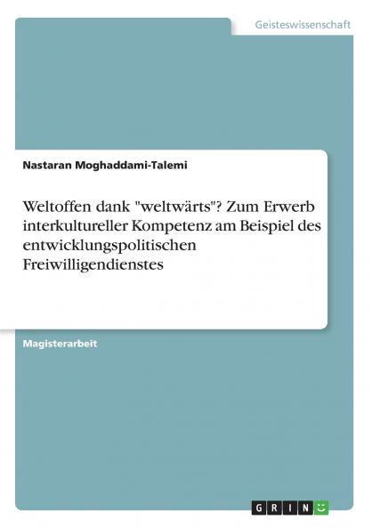 Weltoffen dank weltwärts? Zum Erwerb interkultureller Kompetenz am Beispiel des entwicklungspolitischen Freiwilligendienstes