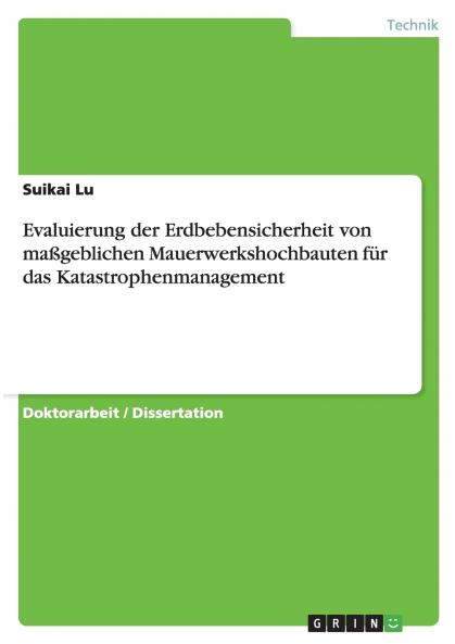 Evaluierung der Erdbebensicherheit von maßgeblichen Mauerwerkshochbauten für das Katastrophenmanagement