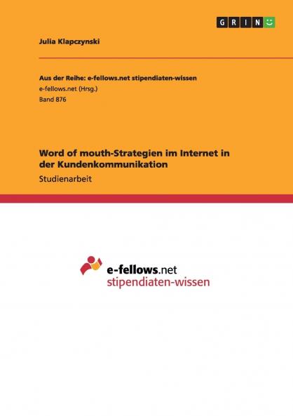 Word of mouth-Strategien im Internet in der Kundenkommunikation