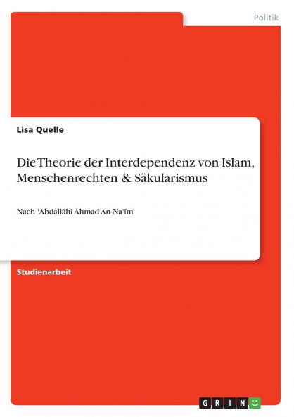 Die Theorie der Interdependenz von Islam Menschenrechten & S��kularismus