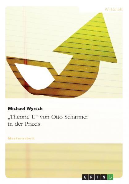 Theorie U von Otto Scharmer in der Praxis