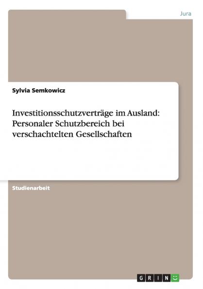 Investitionsschutzverträge im Ausland