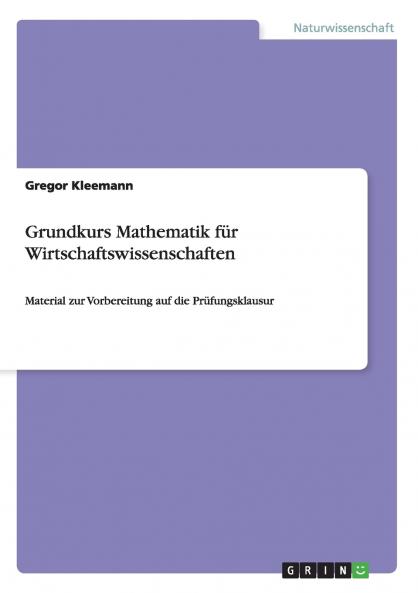 Grundkurs Mathematik für Wirtschaftswissenschaften