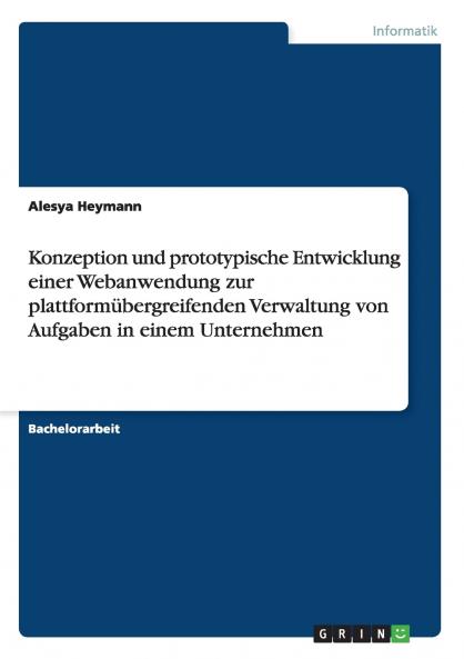 Konzeption und prototypische Entwicklung einer Webanwendung zur plattformübergreifenden Verwaltung von Aufgaben in einem Unternehmen