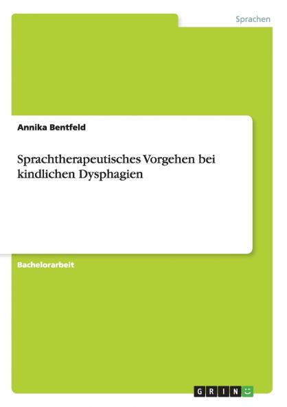 Sprachtherapeutisches Vorgehen bei kindlichen Dysphagien