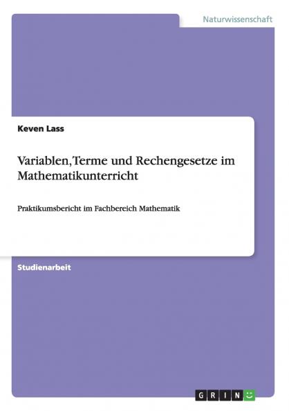 Variablen Terme und Rechengesetze im Mathematikunterricht