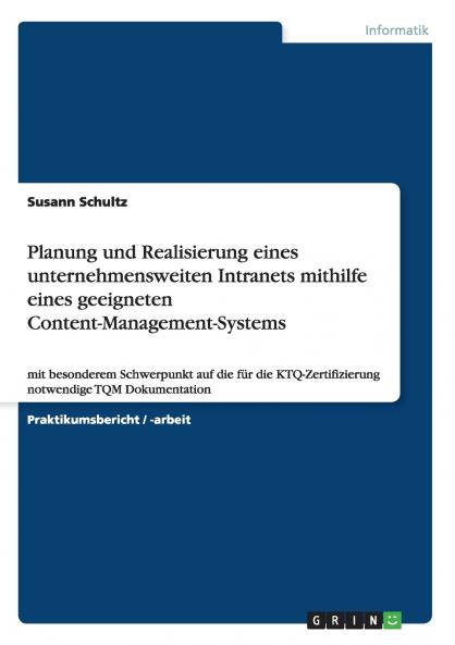 Planung und Realisierung eines unternehmensweiten Intranets mithilfe eines geeigneten Content-Management-Systems