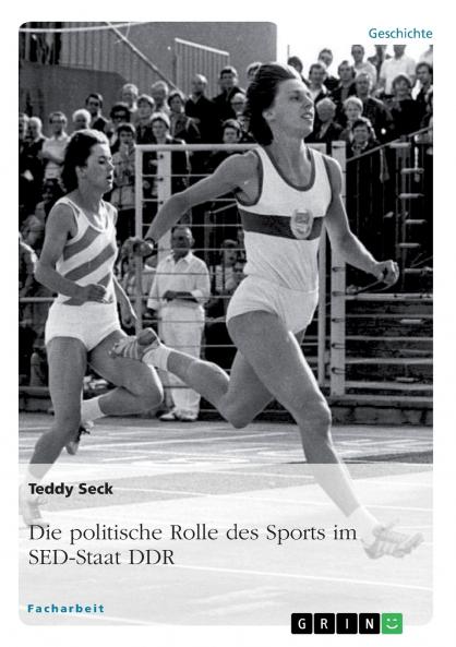 Die politische Rolle des Sports im SED-Staat DDR