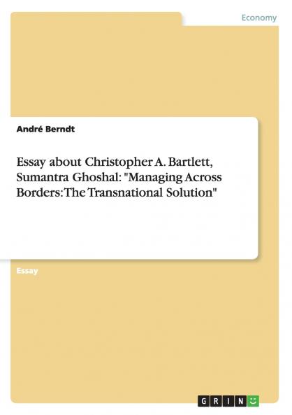 Essay about Christopher A. Bartlett Sumantra Ghoshal