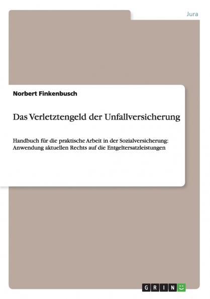 Das Verletztengeld der Unfallversicherung