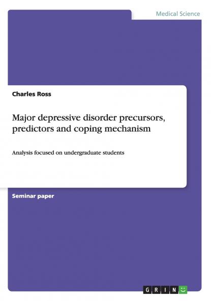 Major depressive disorder precursors predictors and coping mechanism