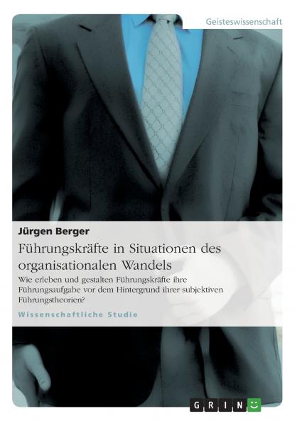 Führungskräfte in Situationen des organisationalen Wandels