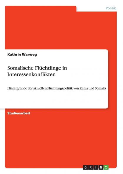 Somalische Flüchtlinge in Interessenkonflikten