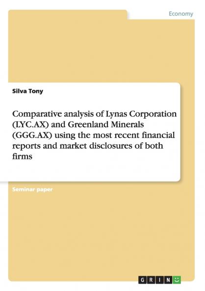 Comparative analysis of Lynas Corporation (LYC.AX) and Greenland Minerals (GGG.AX) using the most recent financial reports and market disclosures of both firms