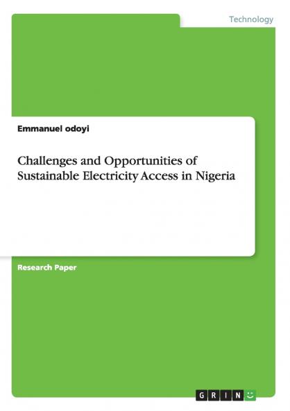 Challenges and Opportunities of Sustainable Electricity Access in Nigeria