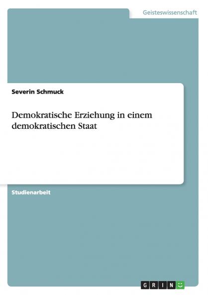Demokratische Erziehung in einem demokratischen Staat