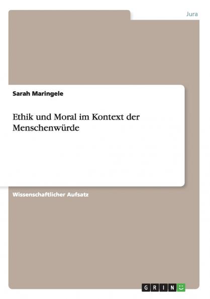 Ethik und Moral im Kontext der Menschenwürde