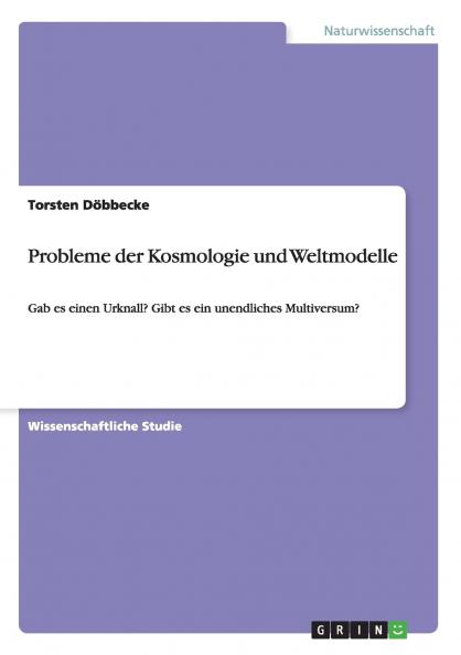 Probleme der Kosmologie und Weltmodelle