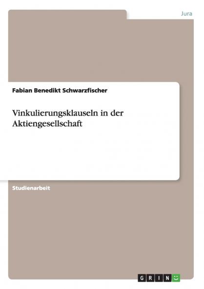 Vinkulierungsklauseln in der Aktiengesellschaft