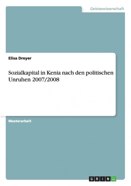 Sozialkapital in Kenia nach den politischen Unruhen 2007/2008