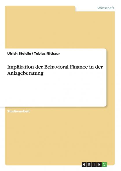 Implikation der Behavioral Finance in der Anlageberatung