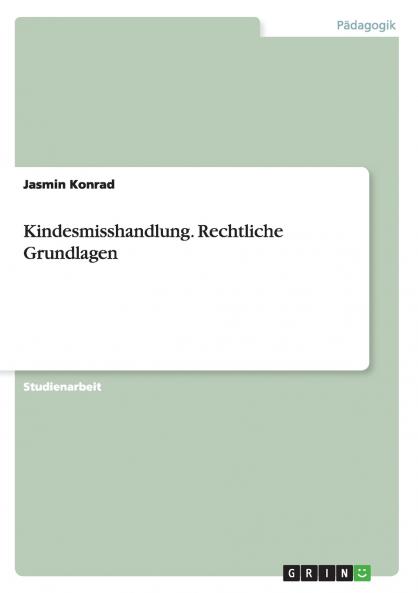 Kindesmisshandlung. Rechtliche Grundlagen
