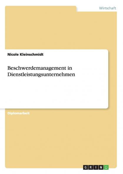 Beschwerdemanagement in Dienstleistungsunternehmen
