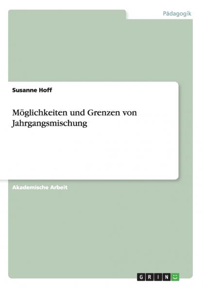 Möglichkeiten und Grenzen von Jahrgangsmischung