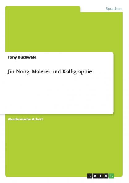 Jin Nong. Malerei und Kalligraphie