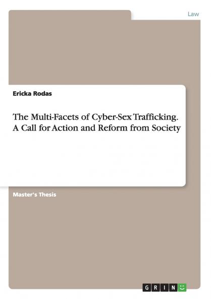 The Multi-Facets of Cyber-Sex Trafficking. A Call for Action and Reform from Society