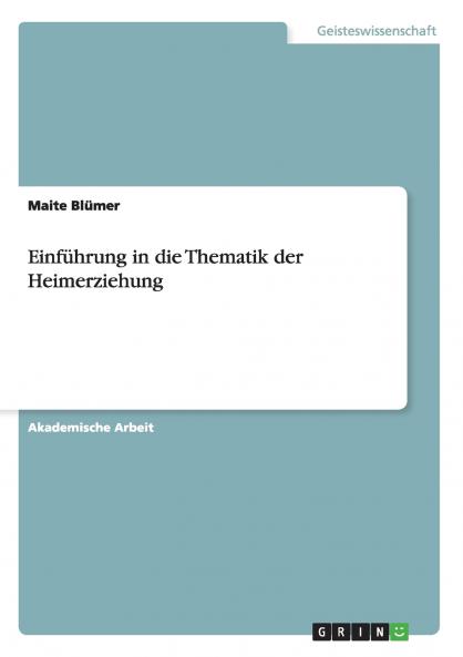 Einführung in die Thematik der Heimerziehung
