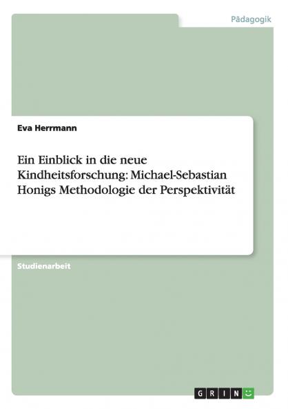 Ein Einblick in die neue Kindheitsforschung