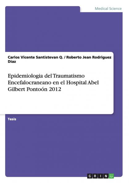 Epidemiologia del Traumatismo Encefalocraneano en el Hospital Abel Gilbert Pontoón 2012