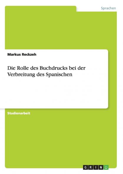 Die Rolle des Buchdrucks bei der Verbreitung des Spanischen