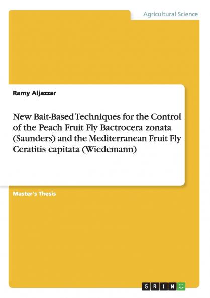 New Bait-Based Techniques for the Control of the Peach Fruit Fly Bactrocera zonata (Saunders) and the Mediterranean Fruit Fly Ceratitis capitata (Wiedemann)