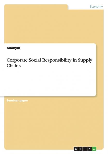 Corporate Social Responsibility in Supply Chains