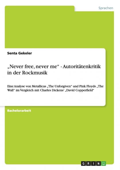 „Never free never me - Autoritätenkritik in der Rockmusik