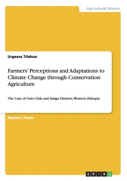 Farmers' Perceptions and Adaptations to Climate Change through Conservation Agriculture