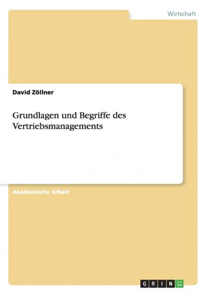 Grundlagen und Begriffe des Vertriebsmanagements