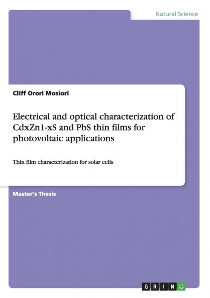 Electrical and optical characterization of CdxZn1-xS and PbS thin films for photovoltaic applications