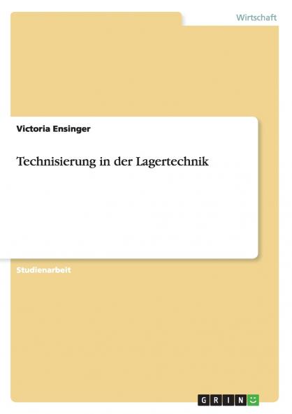 Technisierung in der Lagertechnik
