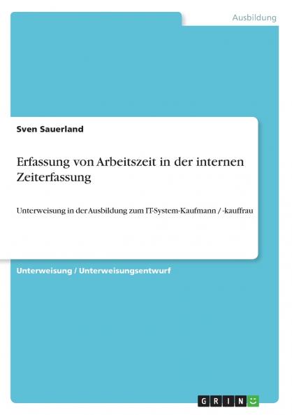 Erfassung von Arbeitszeit in der internen Zeiterfassung