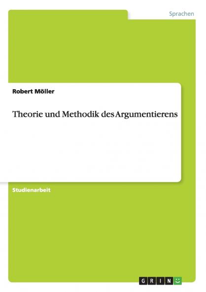 Theorie und Methodik des Argumentierens