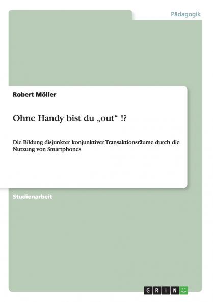 Ohne Handy bist du „out !?