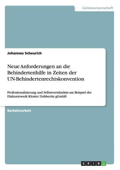 Neue Anforderungen an die Behindertenhilfe in Zeiten der UN-Behindertenrechtskonvention