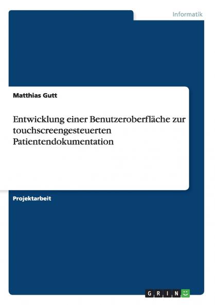 Entwicklung einer Benutzeroberfläche zur touchscreengesteuerten Patientendokumentation